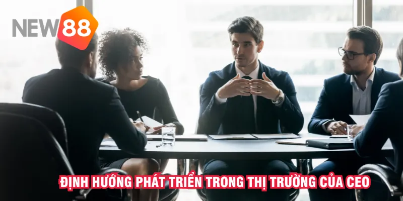 dinh-huong-phat-trien-trong-thi-truong-cua-ceo